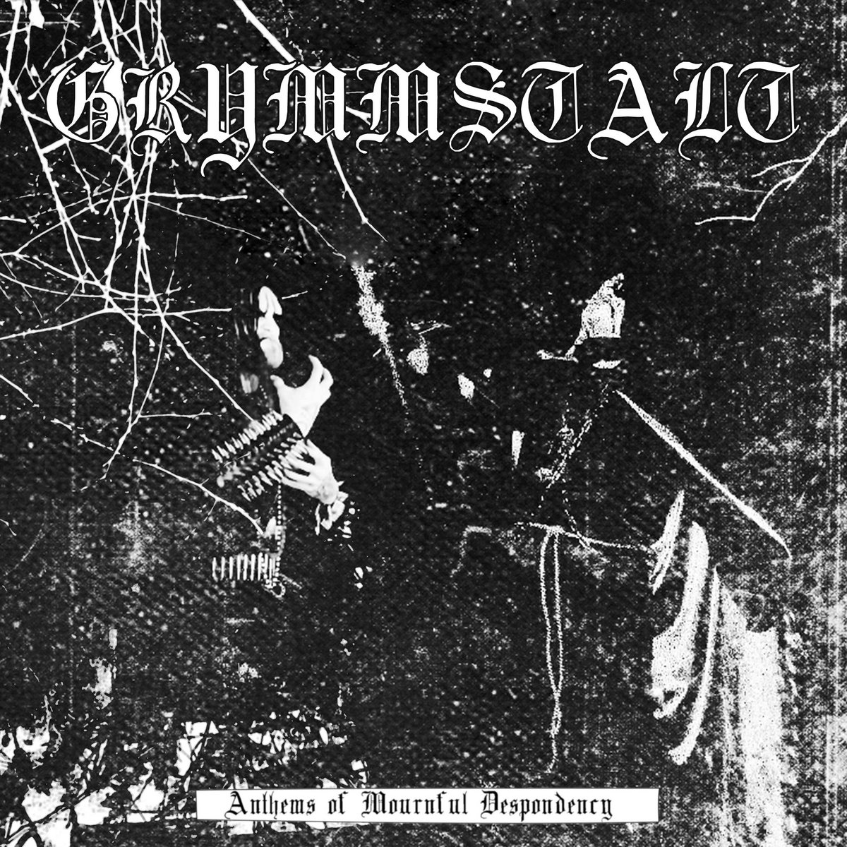 Anthems of Mournful Despondency